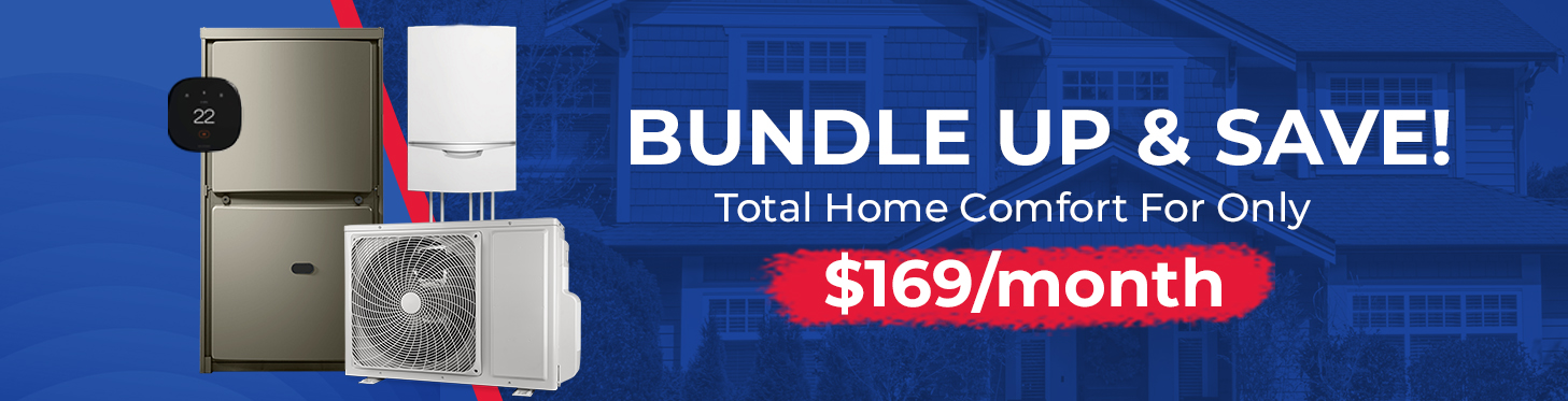 Bundle Up & Save! $169 a month